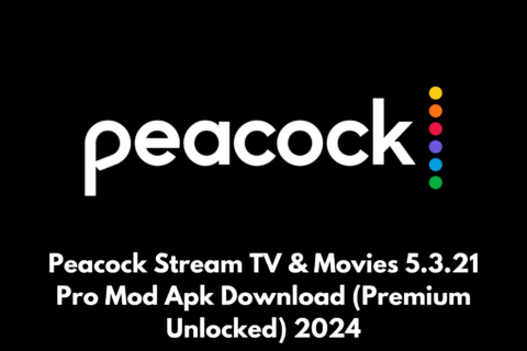 Peacock Stream TV & Movies 5.3.21 Pro Mod Apk Download (Premium Unlocked) 2024,